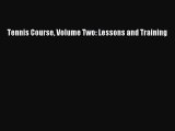 Read Tennis Course Volume Two: Lessons and Training PDF Free