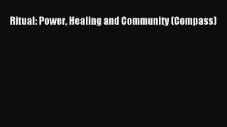 Read Ritual: Power Healing and Community (Compass) PDF Online