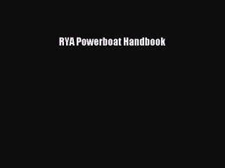 Read RYA Powerboat Handbook Ebook Free