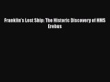 [Read Book] Franklin's Lost Ship: The Historic Discovery of HMS Erebus  EBook