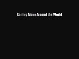 [Read Book] Sailing Alone Around the World  EBook