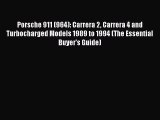 Read Porsche 911 (964): Carrera 2 Carrera 4 and Turbocharged Models 1989 to 1994 (The Essential