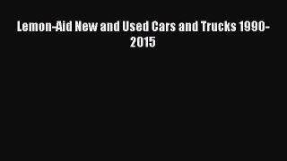 Read Lemon-Aid New and Used Cars and Trucks 1990-2015 Ebook Free