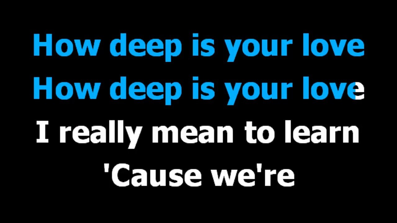 How deep is your love   Bee Gees - Karaoke version