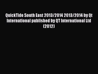 Read QuickTide South East 2013/2014 2013/2014 by Qt International published by QT International