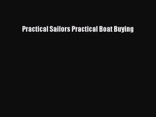 Free Download: Practical Sailor's Essential Boat Buying Guide 🚤