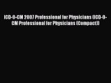 [Read book] ICD-9-CM 2007 Professional for Physicians (ICD-9-CM Professional for Physicians
