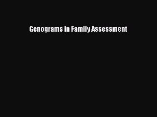 PDF Genograms in Family Assessment  Read Online
