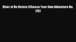 Read River of No Return (Choose Your Own Adventure No. 178) Ebook Online