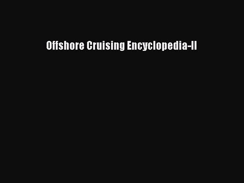 Read Offshore Cruising Encyclopedia-II Ebook Free