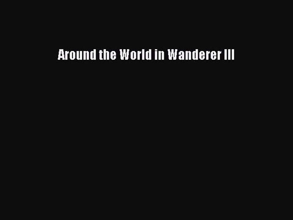 Download Around the World in Wanderer III PDF Free