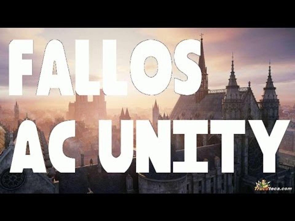 Bugs fallos AC Unity Assassin's Creed Unity caida de frame rate errores y rendimiento.
