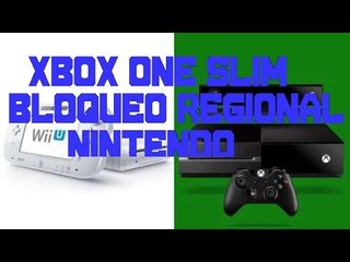 Nueva Xbox One Slim / Nintendo puede eliminar el bloqueo regional