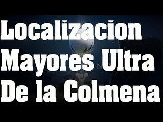 Destiny - Localizacion Mayores ultra de la Colmena