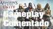 Gameplay AC Unity Assassin's Creed Unity Comentado español review Ps4 Xbox  One y PC