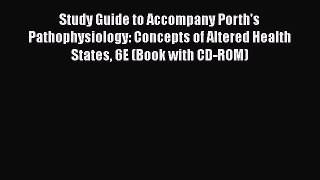 [Read book] Study Guide to Accompany Porth's Pathophysiology: Concepts of Altered Health States