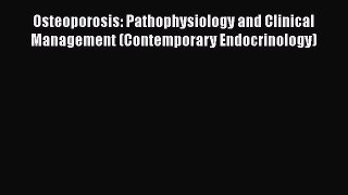 [Read book] Osteoporosis: Pathophysiology and Clinical Management (Contemporary Endocrinology)