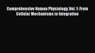 [Read book] Comprehensive Human Physiology Vol. 1: From Cellular Mechanisms to Integration