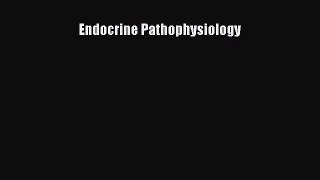 [Read book] Endocrine Pathophysiology [PDF] Full Ebook