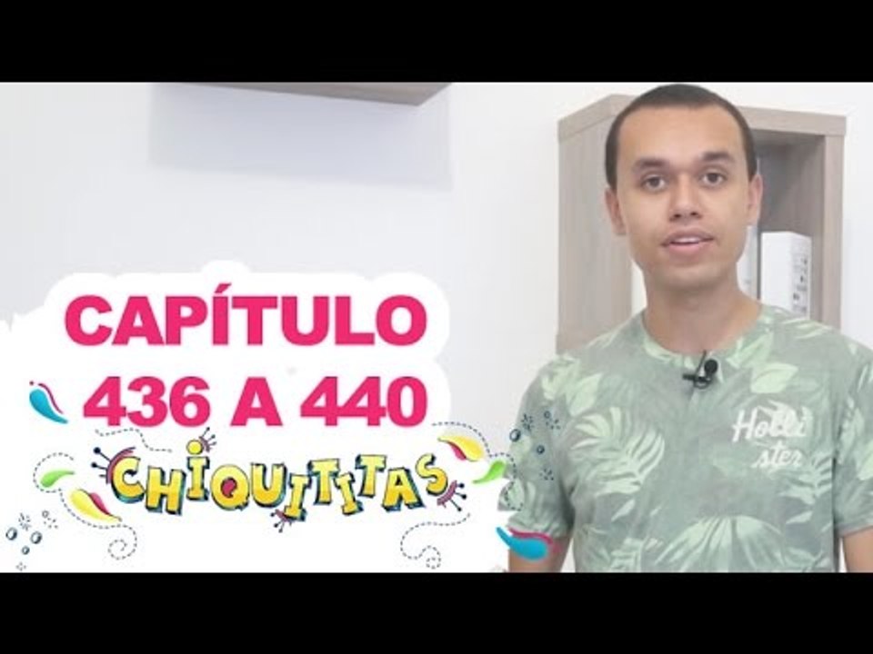 Chiquititas - Capítulo (436 - 437 - 438 - 439 - 440) - ( 16 - 17 - 18 - 19 - 20) /03/15 - Completo
