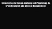 [Read book] Introduction to Human Anatomy and Physiology 3e (Pain Research and Clinical Management)