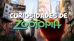 Zootopia | Curiosidades y cosas que no sabias