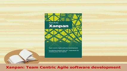 PDF  Xanpan Team Centric Agile software development  Read Online