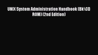 Download UNIX System Administration Handbook (Bk\CD ROM) (2nd Edition) Ebook Free