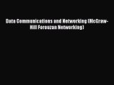 [PDF] Data Communications and Networking (McGraw-Hill Forouzan Networking) [Download] Full