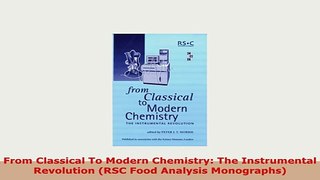 PDF  From Classical To Modern Chemistry The Instrumental Revolution RSC Food Analysis Ebook