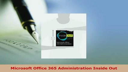 PDF  Microsoft Office 365 Administration Inside Out Read Full Ebook