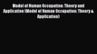 PDF Model of Human Occupation: Theory and Application (Model of Human Occupation: Theory &