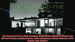 READ THE NEW BOOK   The Harvard Five in New Canaan Midcentury Modern Houses by Marcel Breuer Landis Gores  BOOK ONLINE