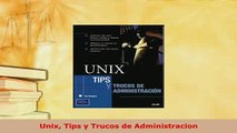 PDF  Unix Tips y Trucos de Administracion Read Full Ebook