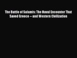 [Read book] The Battle of Salamis: The Naval Encounter That Saved Greece -- and Western Civilization