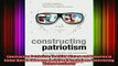 READ book  Constructing Patriotism Teaching History and Memories in Global Worlds Advances in Full Free