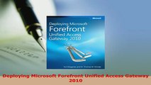 Download  Deploying Microsoft Forefront Unified Access Gateway 2010  Read Online