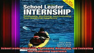 Free Full PDF Downlaod  School Leader Internship Developing Monitoring and Evaluating Your Leadership Experience Full Free