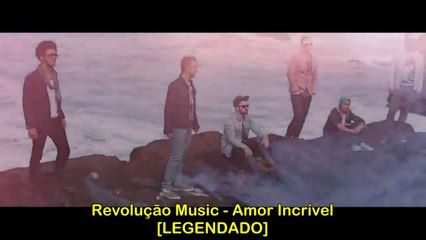 Revolução Music - Amor incrível [LEGENDADO]