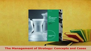 Download  The Management of Strategy Concepts and Cases Read Full Ebook