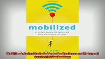 READ book  Mobilized An Insiders Guide to the Business and Future of Connected Technology  FREE BOOOK ONLINE