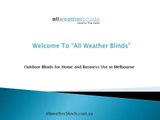 Outdoor Blinds for Home and Business Use in Melbourne