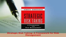 Download  Strategic Risk Taking A Framework for Risk Management Read Online