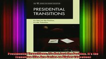 Free Full PDF Downlaod  Presidential Transitions Its Not Just the Position Its the Transition The Ace Series Full Ebook Online Free