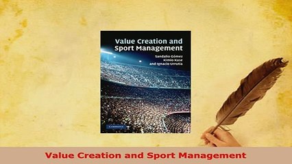 Download  Value Creation and Sport Management Read Online