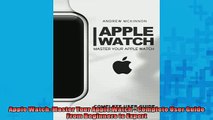 READ book  Apple Watch Master Your Apple Watch  Complete User Guide From Beginners to Expert  FREE BOOOK ONLINE