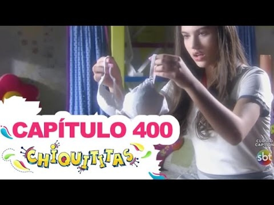 Chiquititas - Capítulo 400 - SEXTA (23/01/15)   - Completo HD - SBT