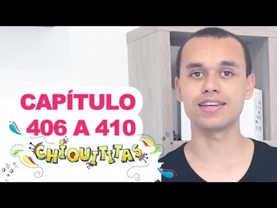 Chiquititas - Capítulo (406 - 407 - 408 - 409 - 410) - ( 02 - 03 - 04 - 05 - 06) /02/15 - Completo