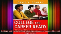 READ book  College and Career Ready Helping All Students Succeed Beyond High School Full EBook