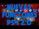 Actualización 2.0 PS4 - Todas las funciones nuevas